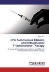 Oral Submucous Fibrosis and Intralesional Triamcinolone Therapy