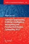 Software Engineering, Artificial Intelligence, Networking and Parallel/Distributed Computing 2012