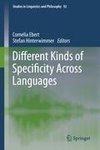 Different Kinds of Specificity Across Languages