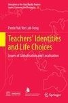 Teachers' Identities and Life Choices