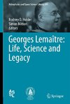 Georges Lemaître: Life, Science and Legacy