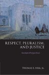 Respect, Pluralism, and Justice 'Kantian Perspectives'