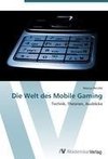 Die Welt des Mobile Gaming