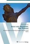 Jesus von Nazareth:  Der Prozess