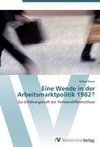 Eine Wende in der Arbeitsmarktpolitik 1982?