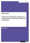 Bedeutung der Patientencompliance am Beispiel erwachsener Diabetes mellitus Typ II Erkrankter