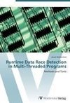 Runtime Data Race Detection in Multi-Threaded Programs