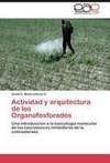 Actividad y arquitectura          de los     Organofosforados