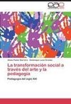 La transformación social a través del arte y la pedagogía