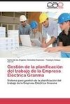 Gestión de la planificación del trabajo de la Empresa Eléctrica Granma