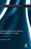 Global Justice, Kant and the Responsibility to Protect