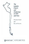 Fleet, M:  The Catholic Church and Democracy in Chile and Pe