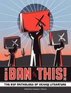 Ban This! the Bsp Anthology of Xican@ Literature