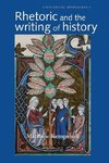 Rhetoric and the Writing of History, 400-1500