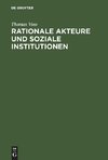 Rationale Akteure und soziale Institutionen