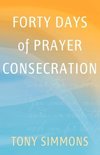 Forty Days of Prayer Consecration