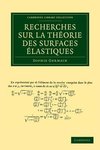 Recherches Sur La Theorie Des Surfaces Elastiques