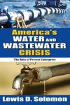 Solomon, L: America's Water and Wastewater Crisis