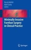 Minimally Invasive Forefoot Surgery in Clinical Practice