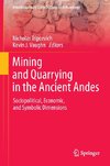 Mining and Quarrying in the Ancient Andes