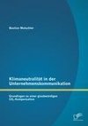 Klimaneutralität in der Unternehmenskommunikation: Grundlagen zu einer glaubwürdigen CO2-Kompensation