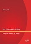 Verwundet durch Worte: Studie über Gewalt in der Sprache