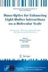 Nano-Optics for Enhancing Light-Matter Interactions on a Molecular Scale