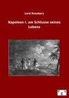 Napoleon I. am Schlusse seines Lebens