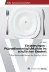 Essstörungen - Präventionsmöglichkeiten im schulischen Kontext