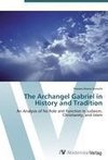 The Archangel Gabriel in History and Tradition