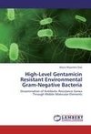 High-Level Gentamicin Resistant Environmental Gram-Negative Bacteria