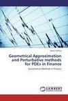 Geometrical Approximation and Perturbative methods for PDEs in Finance