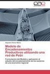 Modelo de Encadenamientos Productivos utilizando  una red de Petri