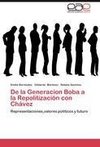 De la Generacion Boba a la Repolitización con Chávez