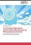 La Función Ejecutiva como Clave de Acceso al Pensamiento Formal