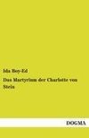 Das Martyrium der Charlotte von Stein