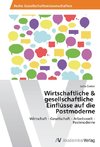 Wirtschaftliche & gesellschaftliche   Einflüsse auf die Postmoderne