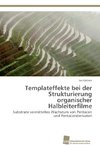 Templateffekte bei der Strukturierung organischer Halbleiterfilme