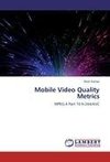 Mobile Video Quality Metrics