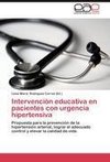 Intervención educativa en pacientes con urgencia hipertensiva