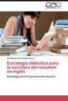 Estrategia didáctica para la escritura del resumen en inglés