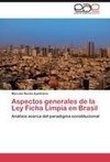 Aspectos generales de la Ley Ficha Limpia en Brasil