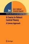 A Course in Robust Control Theory