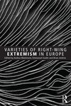 Mammone, A: Varieties of Right-Wing Extremism in Europe