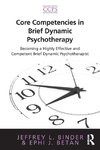 Core Competencies in Brief Dynamic Psychotherapy