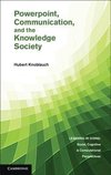 Knoblauch, H: PowerPoint, Communication, and the Knowledge S