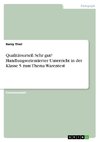 Qualitätsurteil: Sehr gut? Handlungsorientierter Unterricht in der Klasse 5 zum Thema Warentest