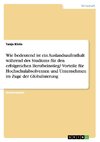 Wie bedeutend ist ein Auslandsaufenthalt während des Studiums für den erfolgreichen Berufseinstieg?  Vorteile für Hochschulabsolventen und Unternehmen im Zuge der Globalisierung