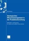 Strategisches Wissensmanagement in der Produktentwicklung