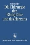 Die Chirurgie der Blutgefäße und des Herzens